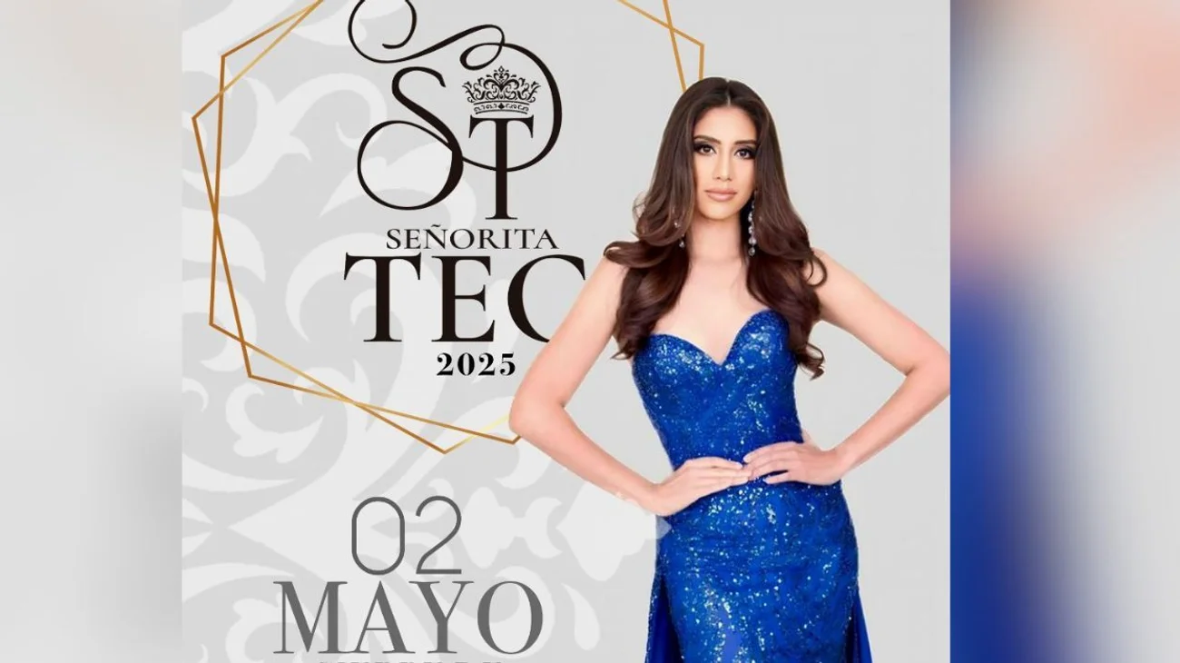 Señorita Tec 2025 se presentará este viernes en el Tec Saltillo