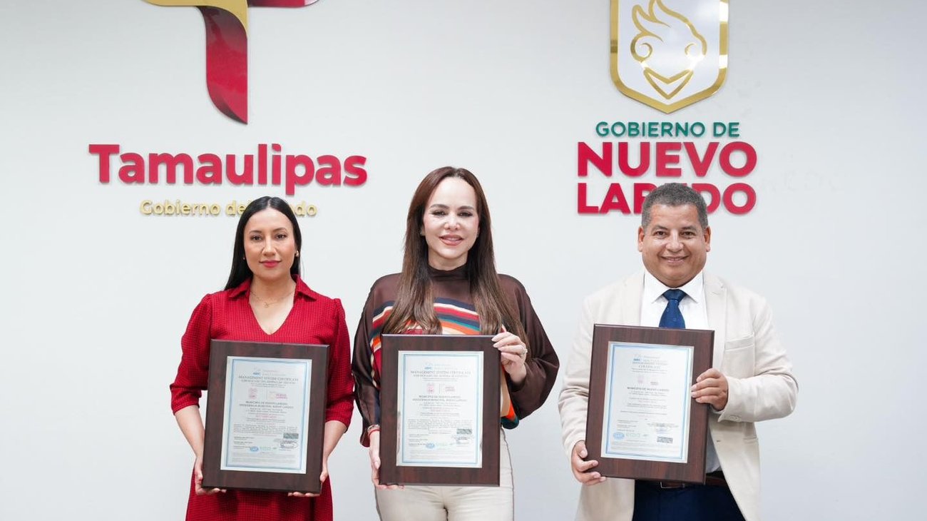 Certifican en calidad, ambiente y antisoborno a Nuevo Laredo