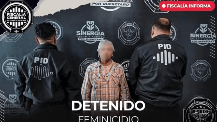 Detienen a Victoriano “N” por feminicidio en Querétaro