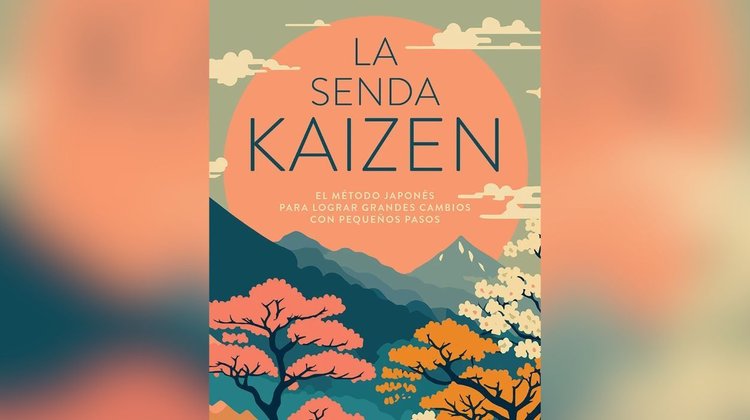 'La senda kaizen': el camino de los pequeños cambios