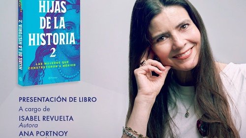 Presenta Isabel Revuelta 'Hijas de la Historia 2' en Monterrey