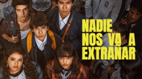 Confirman que 'Nadie nos va a Extrañar' tendrá tercera temporada